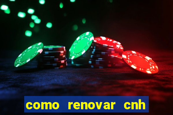 como renovar cnh na bahia